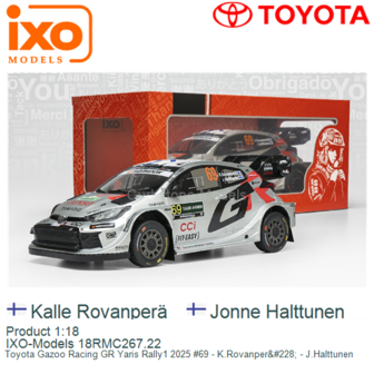 Product 1:18 | IXO-Models 18RMC267.22 | Toyota Gazoo Racing GR Yaris Rally1 2025 #69 - K.Rovanper&amp;#228; - J.Halttunen