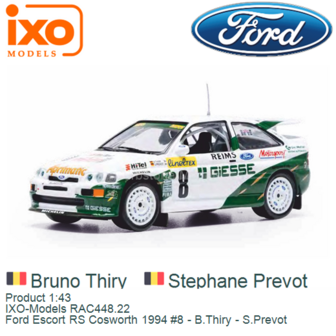 Product 1:43 | IXO-Models RAC448.22 | Ford Escort RS Cosworth 1994 #8 - B.Thiry - S.Prevot