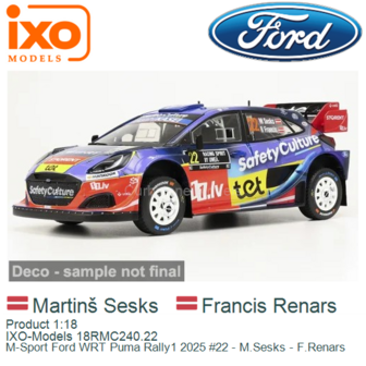 Product 1:18 | IXO-Models 18RMC240.22 | M-Sport Ford WRT Puma Rally1 2025 #22 - M.Sesks - F.Renars