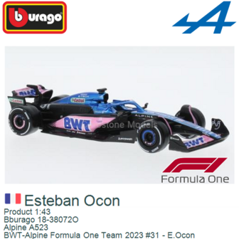 Product 1:43 | Bburago 18-38072O | Alpine A523 | BWT-Alpine Formula One Team 2023 #31 - E.Ocon