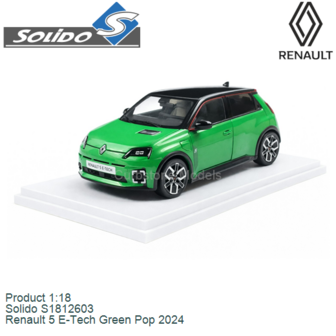 Product 1:18 | Solido S1812603 | Renault 5 E-Tech Green Pop 2024