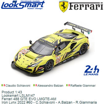 Product 1:43 | Looksmart LSLM147 | Ferrari 488 GTE EVO LMGTE-AM | Iron Lynx 2022 #60 - C.Schiavoni - A.Balzan - R.Giammaria