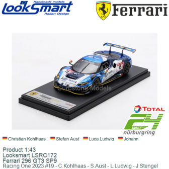 Product 1:43 | Looksmart LSRC172 | Ferrari 296 GT3 SP9 | Racing One 2023 #19 - C.Kohlhaas - S.Aust - L.Ludwig - J.Stengel 