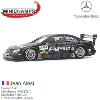 Product 1:43 | Minichamps 400033310 | Mercedes Benz CLK | H.W.A 2003 #10 - J.Alesi