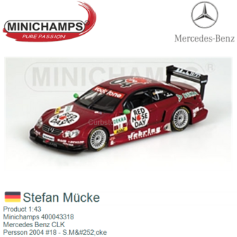 Product 1:43 | Minichamps 400043318 | Mercedes Benz CLK | Persson 2004 #18 - S.M&amp;#252;cke