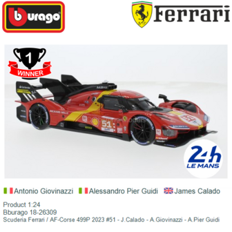 Product 1:24 | Bburago 18-26309 | Scuderia Ferrari / AF-Corse 499P 2023 #51 - J.Calado - A.Giovinazzi - A.Pier Guidi