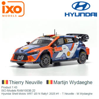 Product 1:43 | IXO-Models RAM1003B.22 | Hyundai Shell Mobis WRT i20 N Rally1 2025 #1 - T.Neuville - M.Wydaeghe