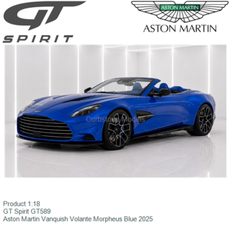 Product 1:18 | GT Spirit GT589 | Aston Martin Vanquish Volante Morpheus Blue 2025