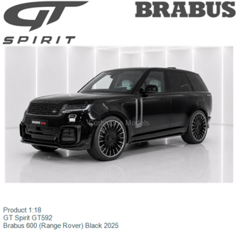 Product 1:18 | GT Spirit GT592 | Brabus 600 (Range Rover) Black 2025