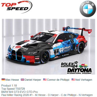 Product 1:18 | Top Speed TS0729 | BMW M4 GT3 EVO GTD-Pro | Paul Miller Racing 2026 #1 - M.Hesse - D.Harper - C.de Phillippi - N