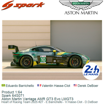 Product 1:64 | Spark 64S071 | Aston Martin Vantage AMR GT3 Evo LMGT3 | Heart of Racing Team 2025 #27 - E.Barrichello - V.Hasse-