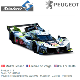 Product 1:18 | Solido SO1812501 | Peugeot TotalEnergies 9x8 2025 #93 - M.Jensen - J.Verge - P.di Resta