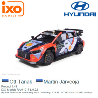 Product 1:43 | IXO-Models RAM1017-LM.22 | Hyundai Shell Mobis World Rally Team i20 N Rally1 2025 #8 - O.T&amp;#228;nak - M.J&amp;am