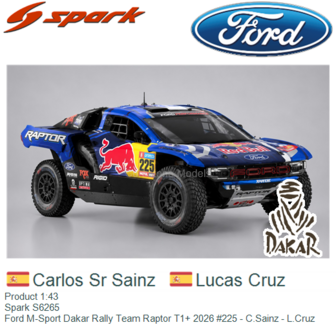 Product 1:43 | Spark S6265 | Ford M-Sport Dakar Rally Team Raptor T1+ 2026 #225 - C.Sainz - L.Cruz