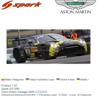 Product 1:43 | Spark SG1060 | Aston Martin Vantage AMR GT3 EVO | Walkenhorst Motorsport 2026 #35 - F.Fernandez-Laser - D.Fetzer