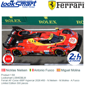 Product 1:64 | Looksmart LS64038LM | Ferrari AF-Corse 499P Hypercar 2026 #50 - N.Nielsen - M.Molina - A.Fuoco