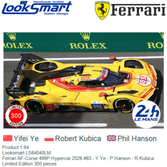 Product 1:64 | Looksmart LS64040LM | Ferrari AF-Corse 499P Hypercar 2026 #83 - Y.Ye - P.Hanson - R.Kubica