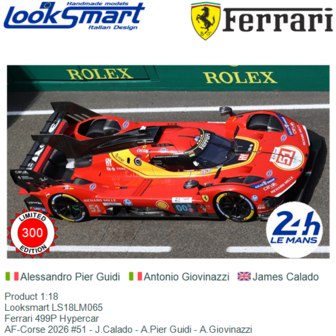 Product 1:18 | Looksmart LS18LM065 | Ferrari 499P Hypercar | AF-Corse 2026 #51 - J.Calado - A.Pier Guidi - A.Giovinazzi