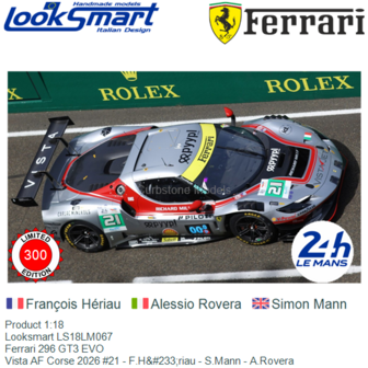 Product 1:18 | Looksmart LS18LM067 | Ferrari 296 GT3 EVO | Vista AF Corse 2026 #21 - F.H&amp;#233;riau - S.Mann - A.Rovera
