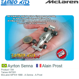 Product 1:64 | Tameo 64T001 | McLaren MP4/4 1988 - A.Senna - A.Prost