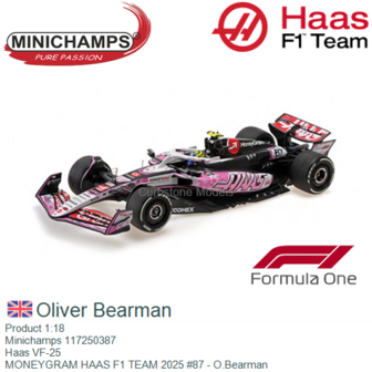 Product 1:18 | Minichamps 117250387 | Haas VF-25 | MONEYGRAM HAAS F1 TEAM 2025 #87 - O.Bearman
