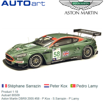 Product 1:18 | Autoart 80509 | Aston Martin DBR9 2005 #58 - P.Kox - S.Sarrazin - P.Lamy