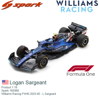 Product 1:18 | Spark 18S965 | Williams Racing FW45 2023 #2 - L.Sargeant