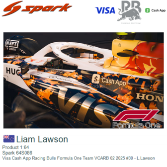 Product 1:64 | Spark 64S086 | Visa Cash App Racing Bulls Formula One Team VCARB 02 2025 #30 - L.Lawson