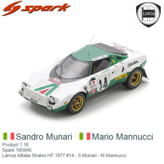 Product 1:18 | Spark 18S945 | Lancia Alitalia Stratos HF 1977 #14 - S.Munari - M.Mannucci