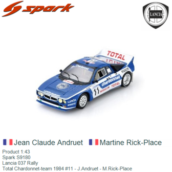 Product 1:43 | Spark S9180 | Lancia 037 Rally | Total Chardonnet-team 1984 #11 - J.Andruet - M.Rick-Place