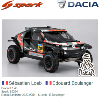 Product 1:43 | Spark S6264 | Dacia Sandrider 2023 #251 - S.Loeb - E.Boulanger 