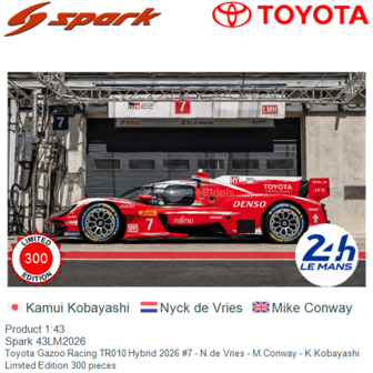 Product 1:43 | Spark 43LM2026 | Toyota Gazoo Racing TR010 Hybrid 2026 #7 - N.de Vries - M.Conway - K.Kobayashi