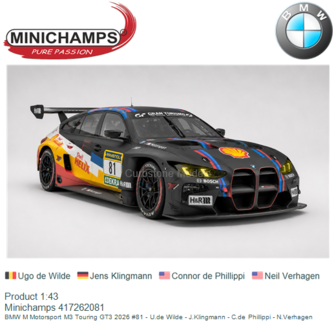 Product 1:43 | Minichamps 417262081 | BMW M Motorsport M3 Touring GT3 2026 #81 - U.de Wilde - J.Klingmann - C.de Phillippi - N.
