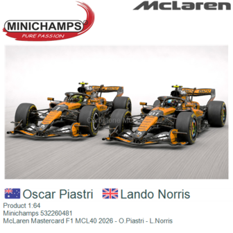 Product 1:64 | Minichamps 532260481 | McLaren Mastercard F1 MCL40 2026 - O.Piastri - L.Norris
