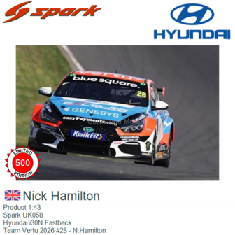 Product 1:43 | Spark UK058 | Hyundai i30N Fastback | Team Vertu 2026 #28 - N.Hamilton