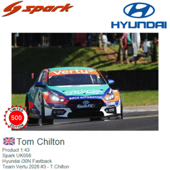 Product 1:43 | Spark UK056 | Hyundai i30N Fastback | Team Vertu 2026 #3 - T.Chilton