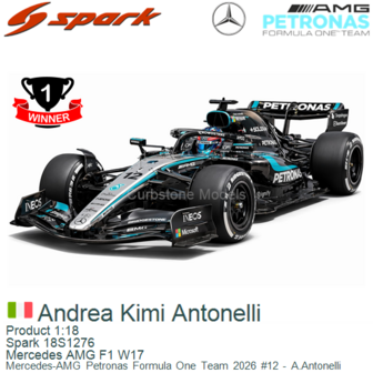 Product 1:18 | Spark 18S1276 | Mercedes AMG F1 W17 | Mercedes-AMG Petronas Formula One Team 2026 #12 - A.Antonelli