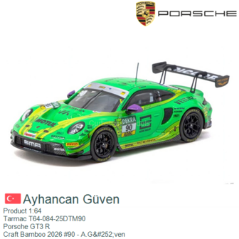 Product 1:64 | Tarmac T64-084-25DTM90 | Porsche GT3 R | Craft Bamboo 2026 #90 - A.G&amp;#252;ven