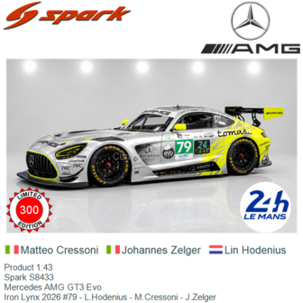 Product 1:43 | Spark S8433 | Mercedes AMG GT3 Evo | Iron Lynx 2026 #79 - L.Hodenius - M.Cressoni - J.Zelger