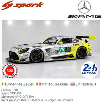 Product 1:18 | Spark 18S1354 | Mercedes AMG GT3 Evo | Iron Lynx 2026 #79 - L.Hodenius - J.Zelger - M.Cressoni