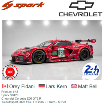 Product 1:43 | Spark S8420 | Chevrolet Corvette Z06 GT3.R | 13 Autosport 2026 #13 - O.Fidani - L.Kern - M.Bell