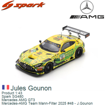 Product 1:43 | Spark SG480 | Mercedes AMG GT3 | Mercedes-AMG Team Mann-Filter 2025 #48 - J.Gounon