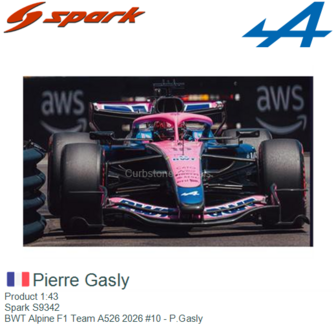 Product 1:43 | Spark S9342 | BWT Alpine F1 Team A526 2026 #10 - P.Gasly