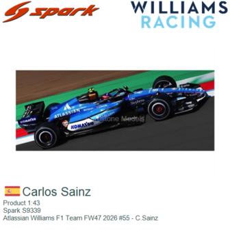 Product 1:43 | Spark S9339 | Atlassian Williams F1 Team FW47 2026 #55 - C.Sainz