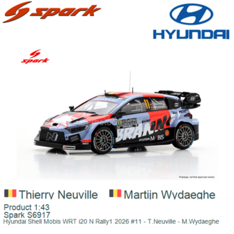 Product 1:43 | Spark S6917 | Hyundai Shell Mobis WRT i20 N Rally1 2026 #11 - T.Neuville - M.Wydaeghe