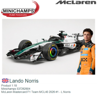 Product 1:18 | Minichamps 537262604 | McLaren Mastercard F1 Team MCL40 2026 #1 - L.Norris