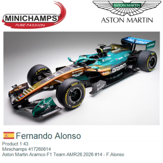 Product 1:43 | Minichamps 417260614 | Aston Martin Aramco F1 Team AMR26 2026 #14 - F.Alonso