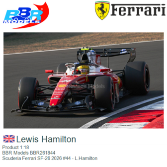 Product 1:18 | BBR Models BBR261844 | Scuderia Ferrari SF-26 2026 #44 - L.Hamilton