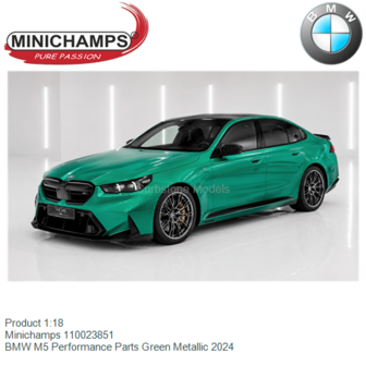 Product 1:18 | Minichamps 110023851 | BMW M5 Performance Parts Green Metallic 2024