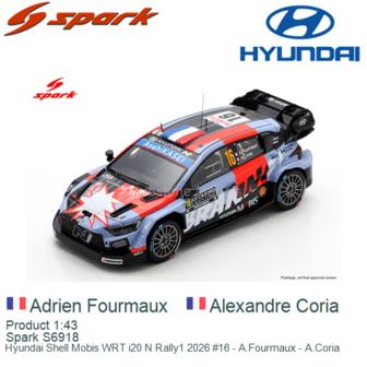 Product 1:43 | Spark S6918 | Hyundai Shell Mobis WRT i20 N Rally1 2026 #16 - A.Fourmaux - A.Coria